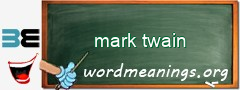 WordMeaning blackboard for mark twain